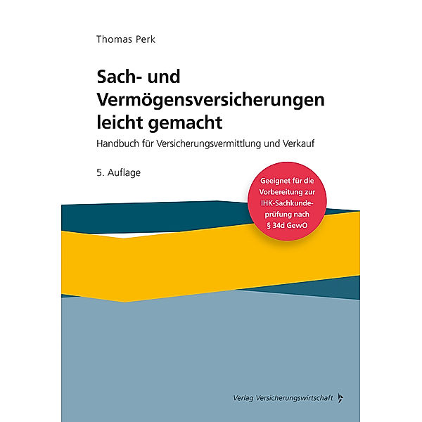 Sach- und Vermögensversicherung leicht gemacht, Thomas Perk