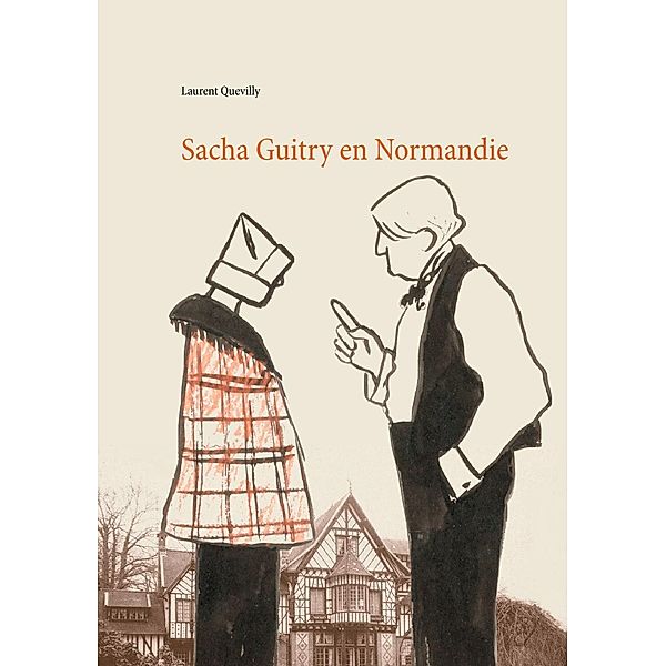 Sacha Guitry en Normandie, Laurent Quevilly