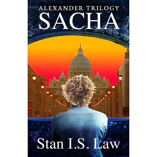 Sacha-The Way Back (Alexander Trilogy Book Three) / Inhousepress, Stan I. S. Law