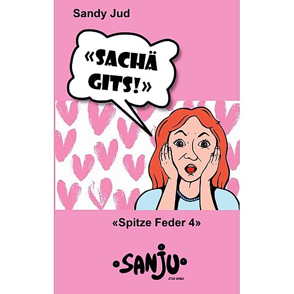 Sachä gits! / Spitze Feder Bd.4, Sandy Jud