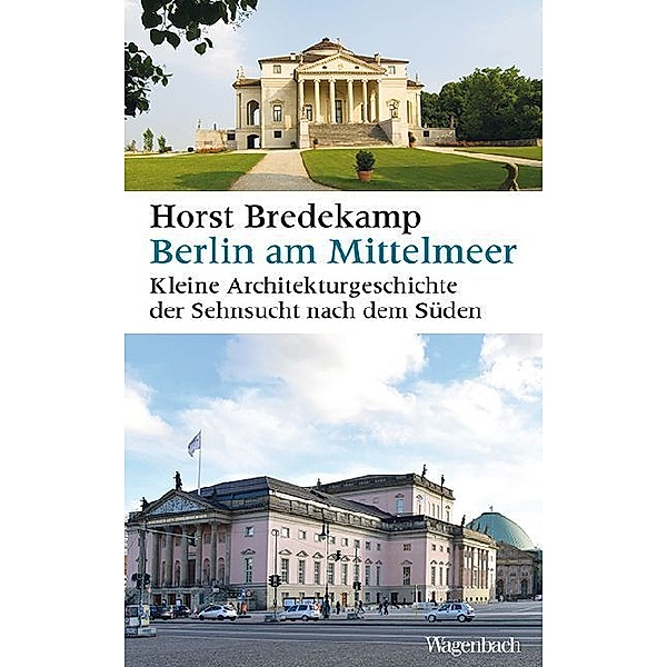 Sachbuch [bis Frühjahr 2005 Allgemeines Programm] / Berlin am Mittelmeer, Horst Bredekamp
