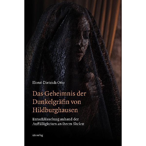 Sachbuch / Das Geheimnis der Dunkelgräfin von Hildburghausen, Horst-Dietrich Otto