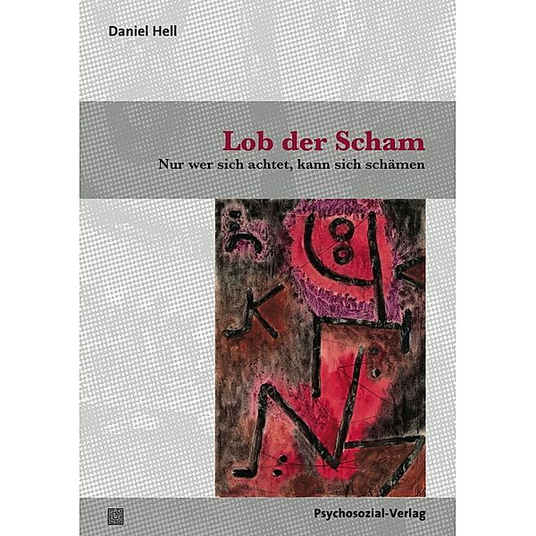 Sachbuch Psychosozial / Lob der Scham, Daniel Hell