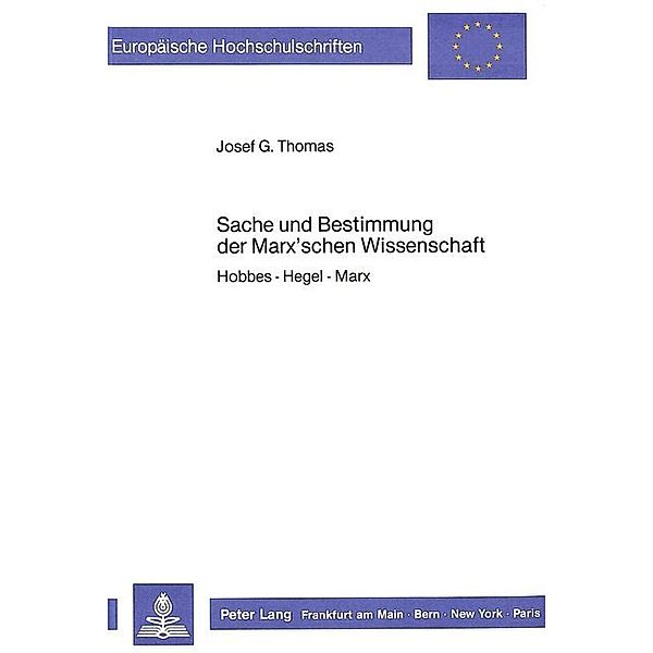 Sache und Bestimmung der Marx'schen Wissenschaft, Josef G. Thomas