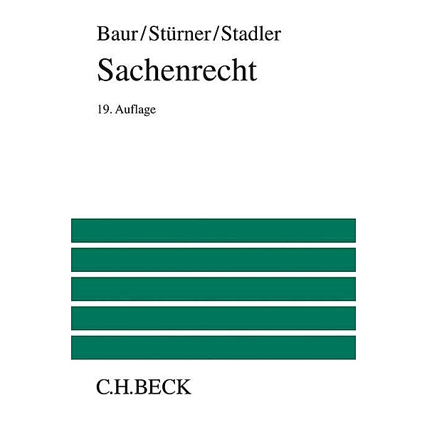 Sachenrecht, Fritz Baur, Jürgen F. Baur, Rolf Stürner, Astrid Stadler