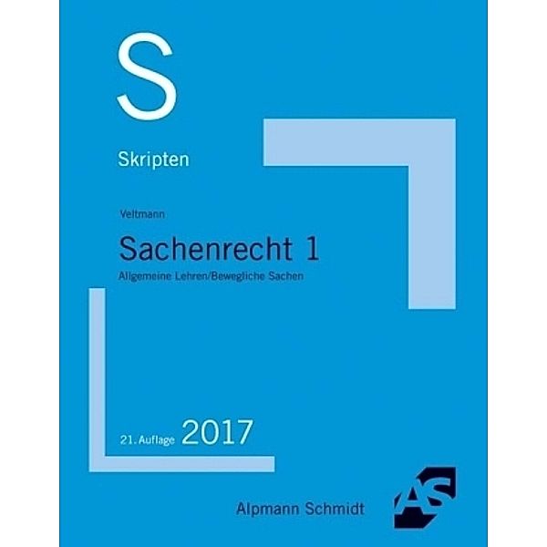 Sachenrecht: Bd.1 Allgemeine Lehren, Bewegliche Sachen, Till Veltmann