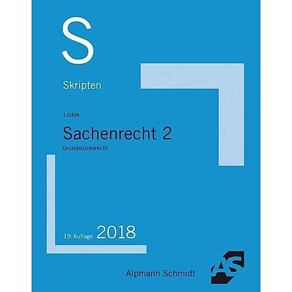 Sachenrecht: Bd.2 Grundstücksrecht, Harry Westermann, Jan S. Lüdde