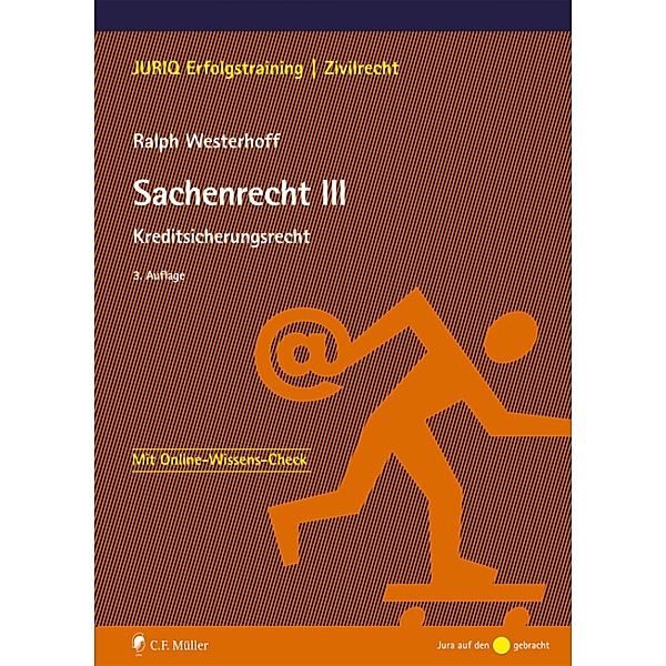 Sachenrecht III / JURIQ Erfolgstraining, Ralph Westerhoff