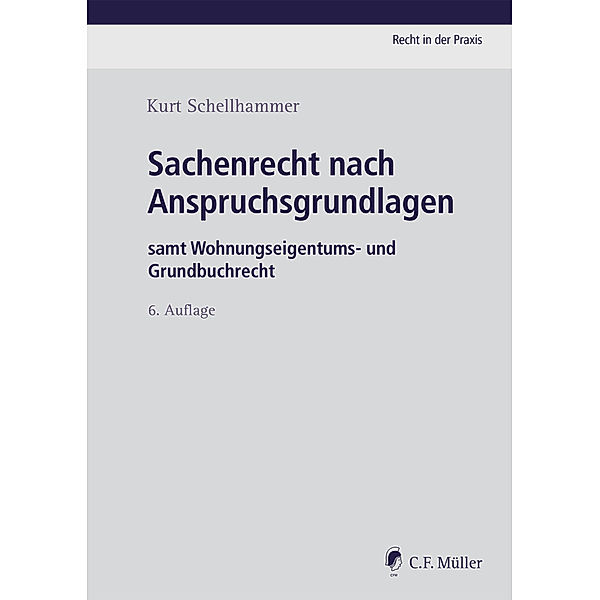 Sachenrecht nach Anspruchsgrundlagen, Kurt Schellhammer