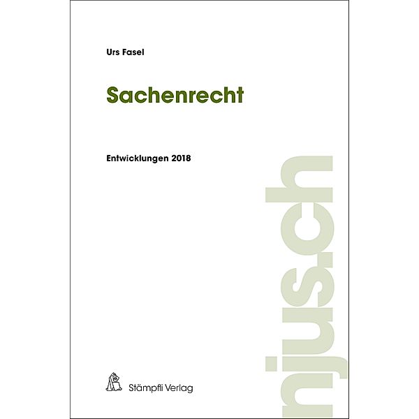 Sachenrecht / njus.ch Bd.2018, Urs Fasel