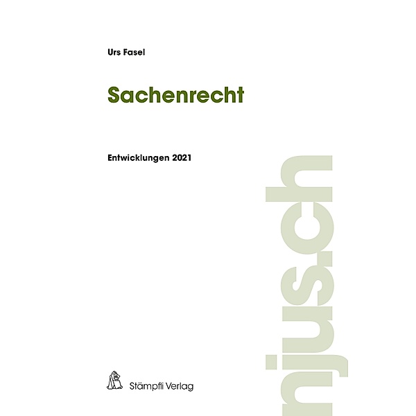 Sachenrecht / njus Sachenrecht Bd.2021, Urs Fasel