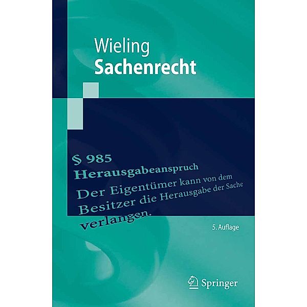 Sachenrecht / Springer-Lehrbuch, Hans Josef Wieling