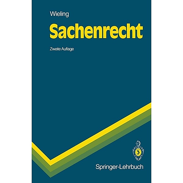 Sachenrecht / Springer-Lehrbuch, Hans J. Wieling