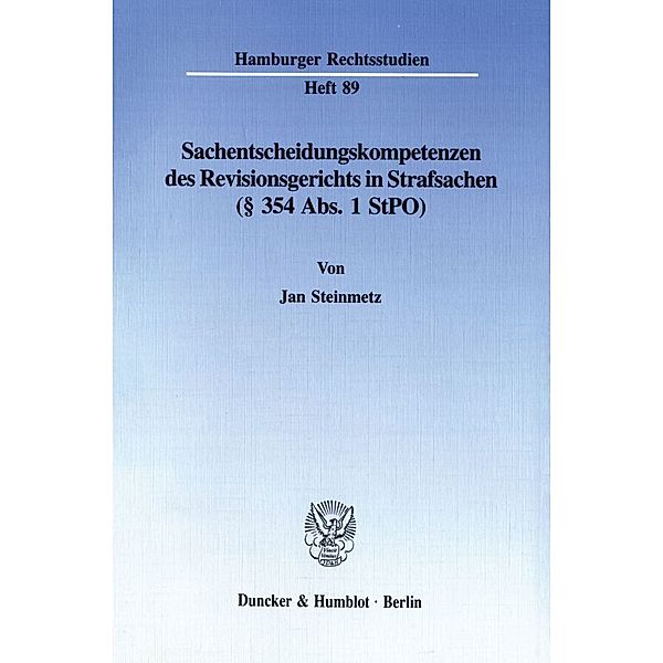 Sachentscheidungskompetenzen des Revisionsgerichts in Strafsachen ( 354 Abs. 1 StPO)., Jan Steinmetz