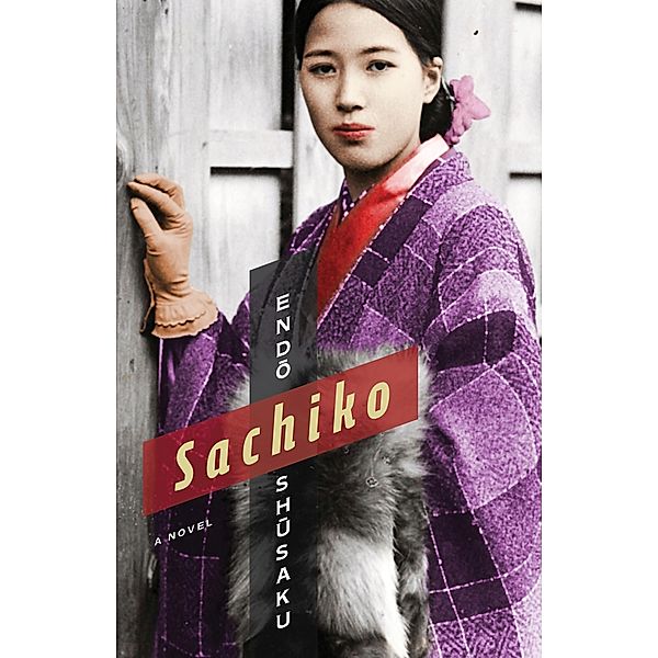 Sachiko / Weatherhead Books on Asia, Shusaku Endo