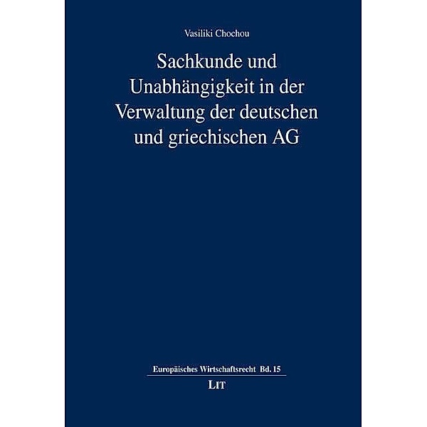Sachkunde und Unabhängigkeit in der Verwaltung der deutschen und griechischen AG, Vasiliki Chochou