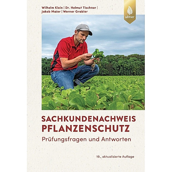 Sachkundenachweis Pflanzenschutz, Wilhelm Klein, Helmut Tischner, Jakob Maier, Werner Grabler