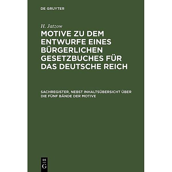 Sachregister, nebst Inhaltsübersicht über die fünf Bände der Motive, H. Jatzow