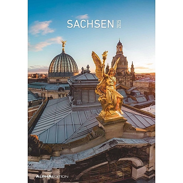 Sachsen 2025 - Bild-Kalender 23,7x34 cm - Regional-Kalender - Wandkalender - mit Platz für Notizen - Alpha Edition
