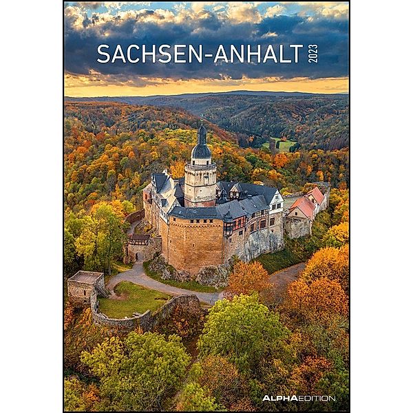 Sachsen-Anhalt 2023 - Bild-Kalender 23,7x34 cm - Regional-Kalender - Wandkalender - mit Platz für Notizen - Alpha Editio