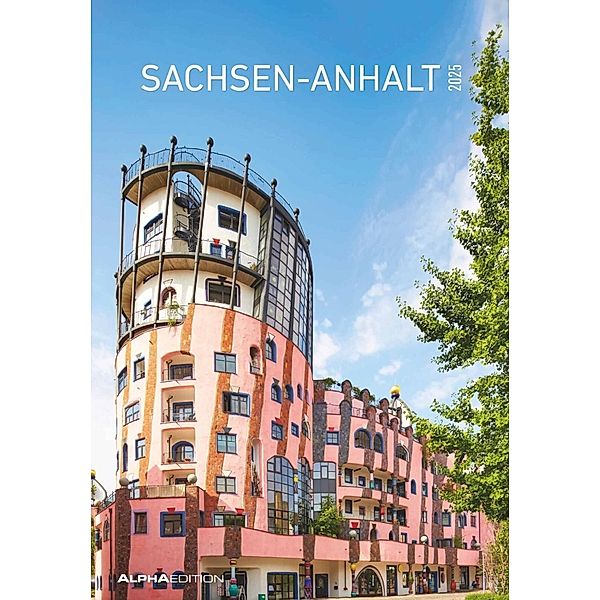 Sachsen-Anhalt 2025 - Bild-Kalender 23,7x34 cm - Regional-Kalender - Wandkalender - mit Platz für Notizen - Alpha Edition