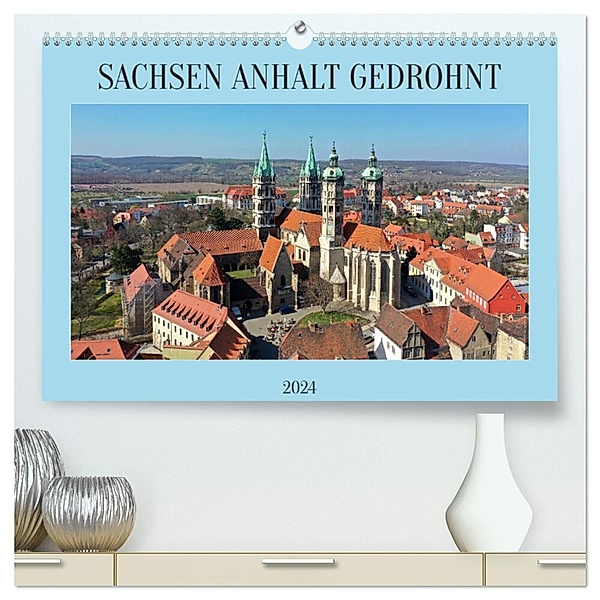 SACHSEN ANHALT GEDROHNT 2024 (hochwertiger Premium Wandkalender 2024 DIN A2 quer), Kunstdruck in Hochglanz, Steffen Schellhorn