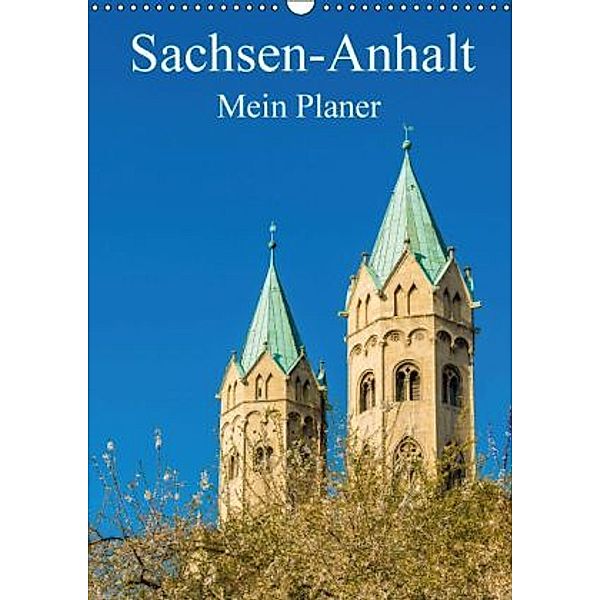 Sachsen-Anhalt - Mein Planer (Wandkalender 2016 DIN A3 hoch), Martin Wasilewski