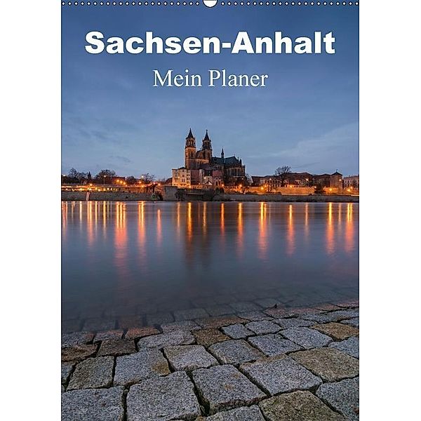 Sachsen-Anhalt - Mein Planer (Wandkalender 2017 DIN A2 hoch), Martin Wasilewski