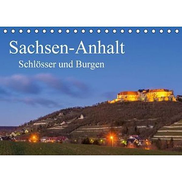 Sachsen-Anhalt - Schlösser und Burgen (Tischkalender 2016 DIN A5 quer), Martin Wasilewski