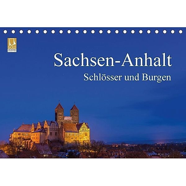 Sachsen-Anhalt - Schlösser und Burgen (Tischkalender 2017 DIN A5 quer), Martin Wasilewski