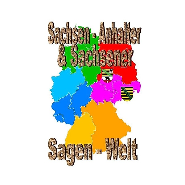 Sachsen-Anhalter & Sachsener Sagenwelt, Friedrich Moser
