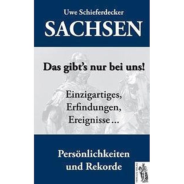 Sachsen - Das gibt's nur bei uns!, Uwe Schieferdecker