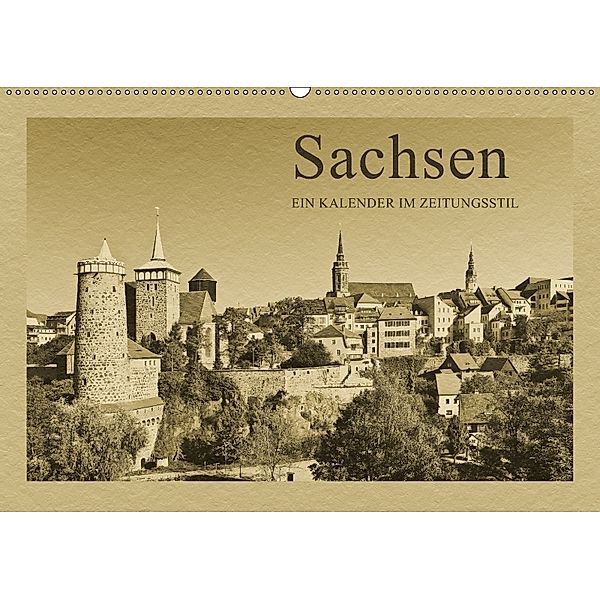 Sachsen - Ein Kalender im Zeitungsstil / CH-Version (Wandkalender 2018 DIN A2 quer), Gunter Kirsch