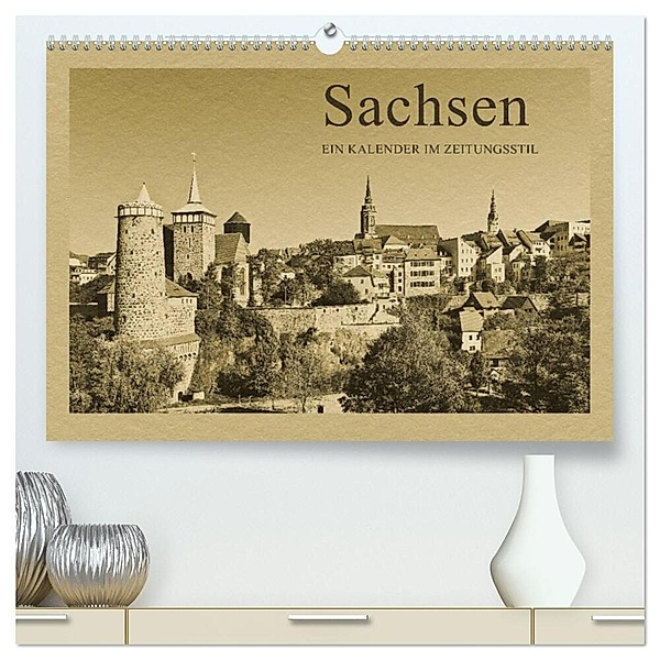 Sachsen - Ein Kalender im Zeitungsstil / CH-Version (hochwertiger Premium Wandkalender 2024 DIN A2 quer), Kunstdruck in Hochglanz, Gunter Kirsch