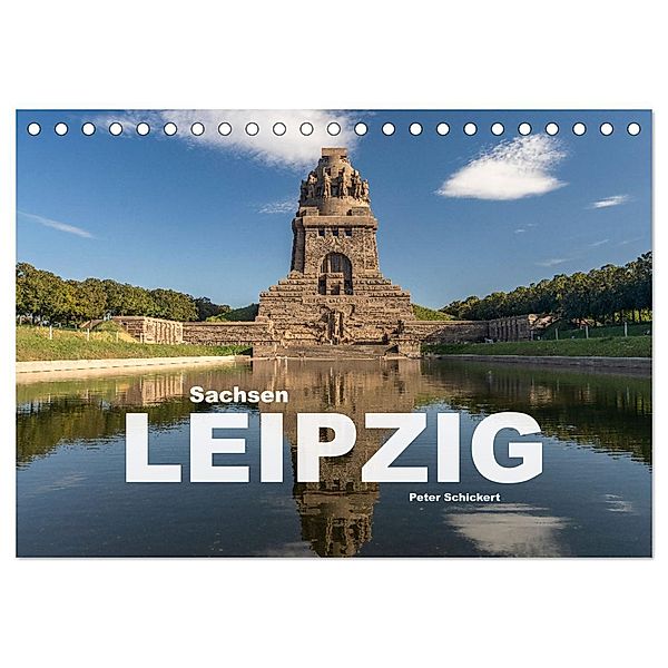 Sachsen - Leipzig (Tischkalender 2025 DIN A5 quer), CALVENDO Monatskalender, Calvendo, Peter Schickert