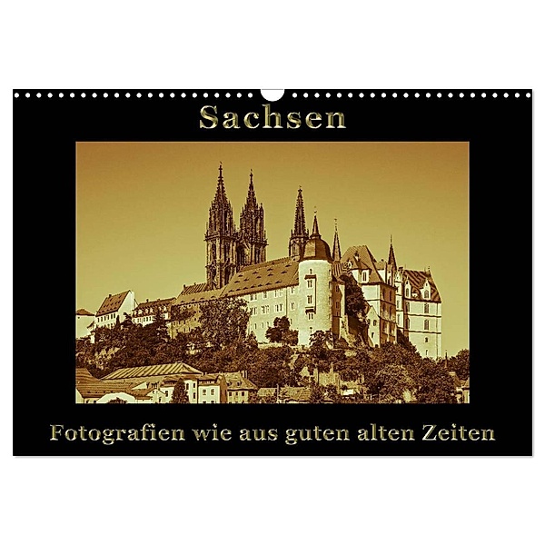 Sachsen (Wandkalender 2024 DIN A3 quer), CALVENDO Monatskalender, Gunter Kirsch