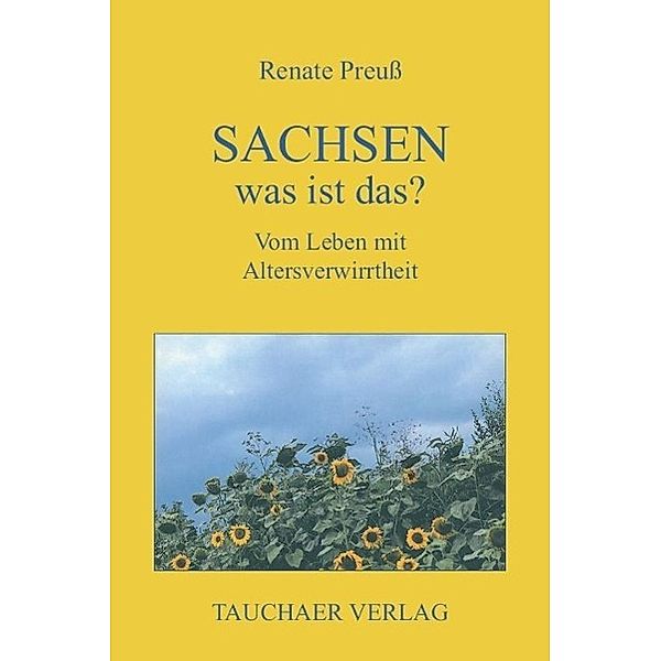 Sachsen, was ist das?, Renate Preuß