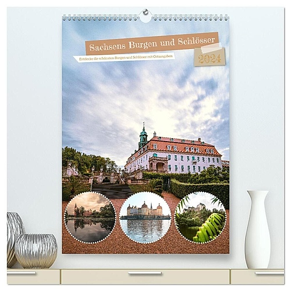 Sachsens Burgen und Schlösser mit Ortsangaben (hochwertiger Premium Wandkalender 2024 DIN A2 hoch), Kunstdruck in Hochglanz, Benjamin Bisanz