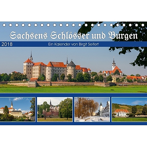 Sachsens Schlösser und Burgen (Tischkalender 2018 DIN A5 quer), Birgit Harriette Seifert