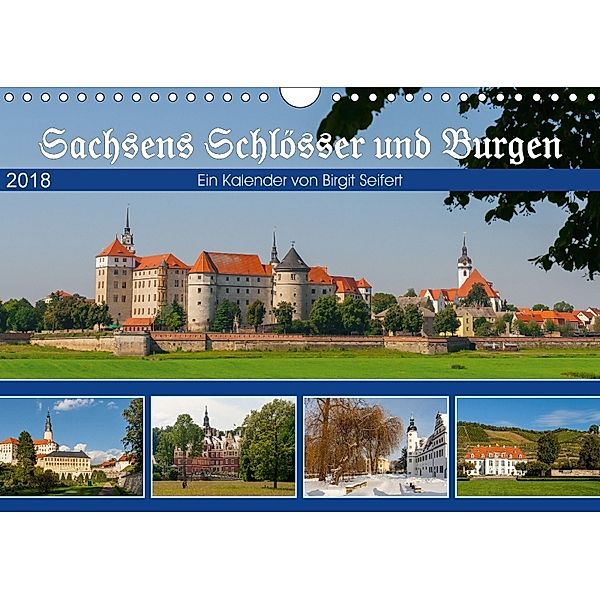 Sachsens Schlösser und Burgen (Wandkalender 2018 DIN A4 quer), Birgit Harriette Seifert