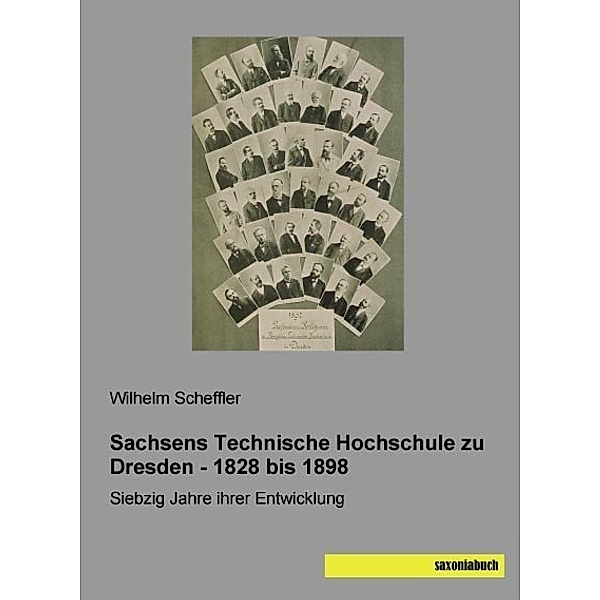 Sachsens Technische Hochschule zu Dresden - 1828 bis 1898, Wilhelm Scheffler