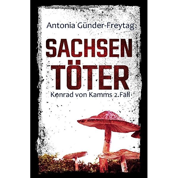 Sachsentöter, Antonia Günder-Freytag