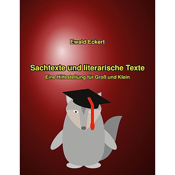 Sachtexte und literarische Texte, Ewald Eckert