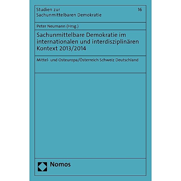 Sachunmittelbare Demokratie im internationalen und interdisziplinären Kontext 2013/2014 / Studien zur Sachunmittelbaren Demokratie Bd.16
