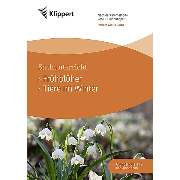 Sachunterricht 1/2, Frühblüher - Tiere im Winter, Renate Maria Zerbe