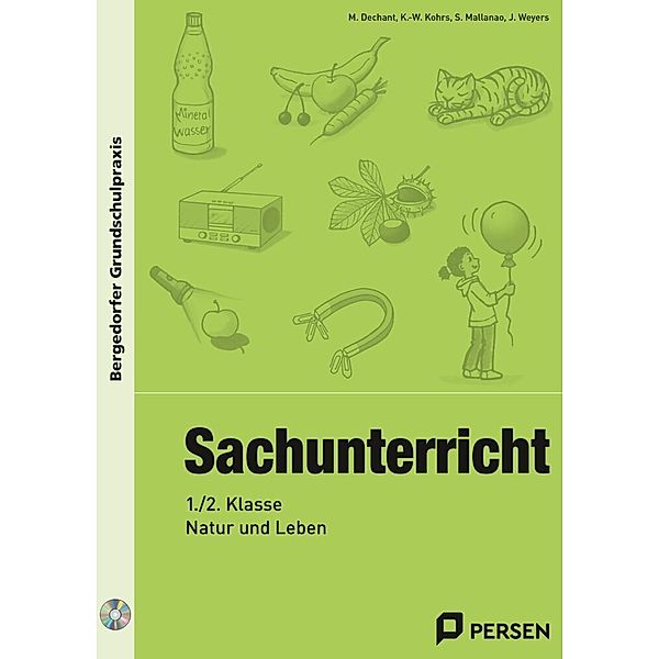 Sachunterricht - 1./2. Klasse, Natur und Leben, m. 1 CD-ROM, M. Dechant, K. -W. Kohrs, S. Mallanao, J. Weyers
