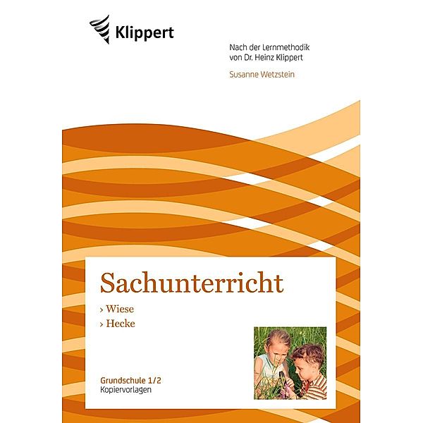 Sachunterricht 1/2, Wiese - Hecke, Susanne Wetzstein