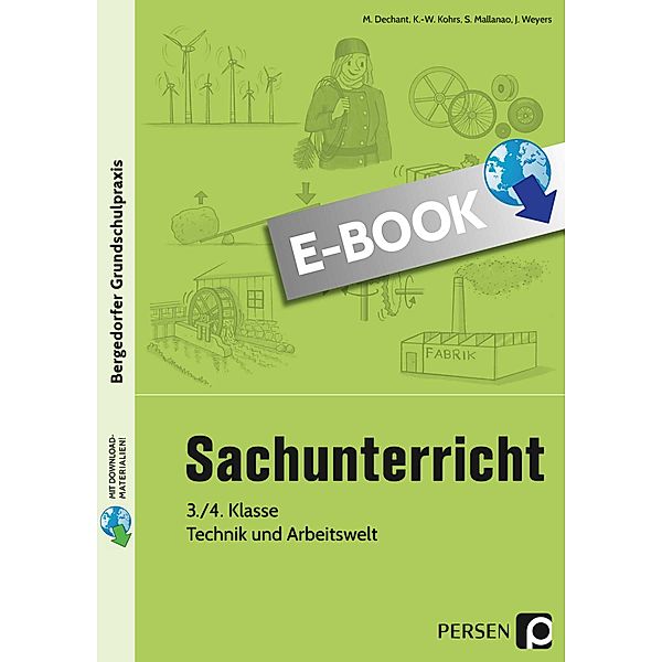 Sachunterricht - 3./4. Kl., Technik & Arbeitswelt / Bergedorfer® Grundschulpraxis, M. Dechant, K. -W. Kohrs, S. Mallanao, J. Weyers