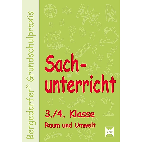 Sachunterricht, 3./4. Klasse, Raum und Umwelt, Mona Dechant, Karl-Walter Kohrs, Joachim Weyers