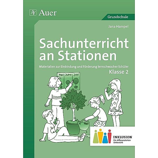 Sachunterricht an Stationen, Klasse 2 Inklusion, Jana Hampel